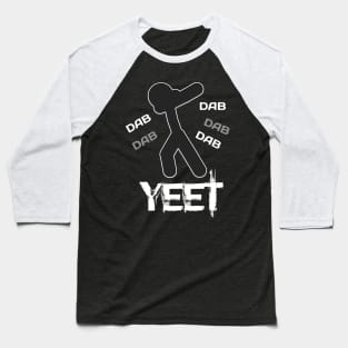 Yeet Dab - Dabbing Yeet Meme - Funny Humor Graphic Gift Saying Baseball T-Shirt